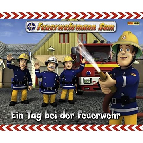Feuerwehrmann Sam Geschichtenbuch: Bd. 6: Ein Tag bei der Feuerwehr