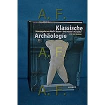 Atlas der Klassischen Archäologie Klassische Archäologie: Eine Einführung (UTB S (Small-Format