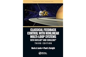 Classical Feedback Control with Nonlinear Multi-Loop Systems: With MATLAB® and Simulink®, Third Edition (Automation and Control Engineering)
