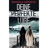 Deine perfekte Lüge: Sylt-Thriller