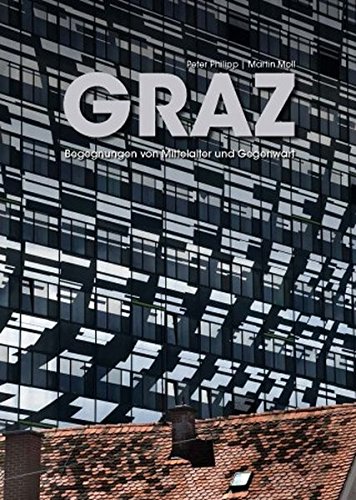 Download Graz: Begegnungen von Mittelalter und Gegenwart Download Graz: Begegnungen von Mittelalter und Gegenwart