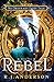 Rebel (No Ordinary Fairy Tale, Band 2) by R. J. Anderson