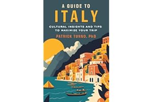 A Guide to Italy: Cultural Insights and Tips to Maximize Your Trip