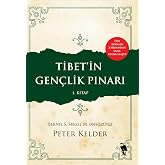Tibet'in Gen&ccedil;lik Pınarı 1. Kitap: Bernie S. Siegel'in &Ouml;ns&ouml;z&uuml;yle
