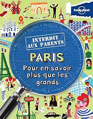 Lonely Planet Paris Interdit aux parents - 2ed