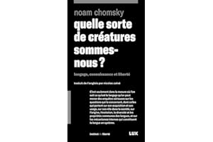 Quelle sorte de créatures sommes-nous ?: Langage, connaissance et liberté