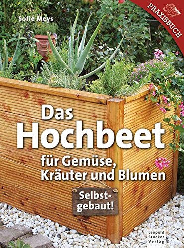 Download Das Hochbeet: Für Gemüse, Kräuter und Blumen