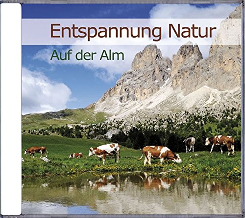 Preisvergleich Produktbild Entspannung Natur - Auf der Alm