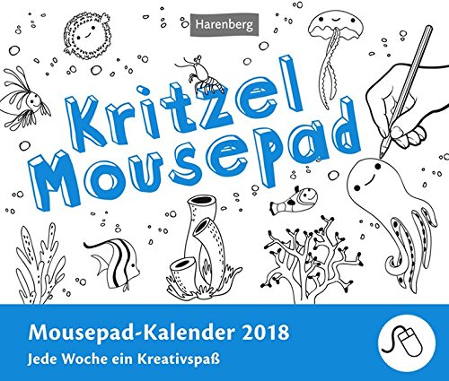 Preisvergleich Produktbild Kritzel - Kalender 2018: Mousepad-Kalender, Jede Woche ein Kreativspaß
