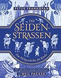 Die Seidenstraßen: Eine Weltgeschichte für Kinder by 