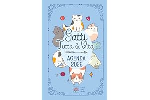 Agenda 2026 "Gatti tutta la vita": Diario con storie, curiosità e miti sui mici. Un gatto famoso ogni settimana.