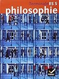 Philosophie Terminale ES, S : Livre de l'élève