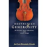 Aesthetics of Generosity: El Sistema, Music Education, and Social Change