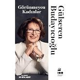 G&ouml;r&uuml;nmeyen Kadınlar
