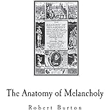 The Anatomy of Melancholy: A Multi-Discipline Book on Melancholy