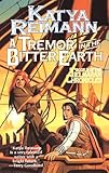 Image de A Tremor in the Bitter Earth: Book 2 of the Tielmaran Chronicles
