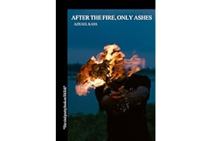 AFTER THE FIRE, ONLY ASHES: Poems about Healing From Heartbreak