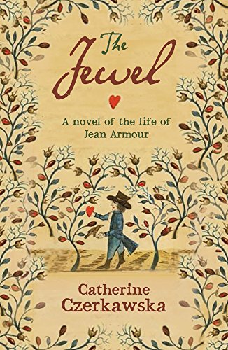 The Jewel: A Novel of the Life of Jean Armour and Her Husband, Robert Burns