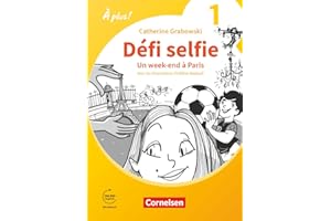 À plus ! Neubearbeitung - Französisch als 1. und 2. Fremdsprache - Ausgabe 2020 - Band 1: Défi selfie - Un week-end à Paris - Ersatzlektüre - Mit Hörbuch und Arbeitsblättern online