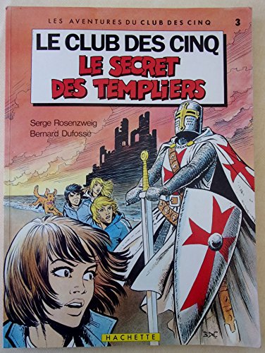 Le Secret des Templiers (Le Club des Cinq) gratuit Le Secret des Templiers (Le Club des Cinq) gratuit