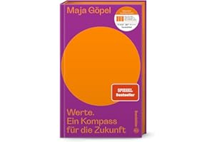 Werte: Ein Kompass für die Zukunft. Das neue Buch von Maja Göpel aus der Reihe Auf dem Punkt. Wie unsere Werte Gesellschaft, Wandel und Entscheidungen beeinflussen.