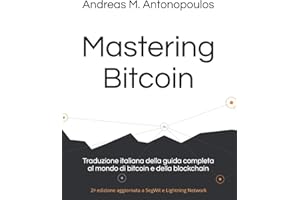 Mastering Bitcoin: Traduzione italiana della guida completa al mondo di bitcoin e della blockchain