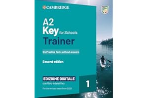 Key for schools trainer for update 2020 exam. Livello A2. Six practice tests without answers. Per la Scuola media. Con e-book. Con espansione online. Con Audio