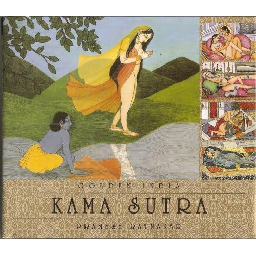 Golden India: Kama Sutra / Selection & Introduction By: Pramesh Ratnakar