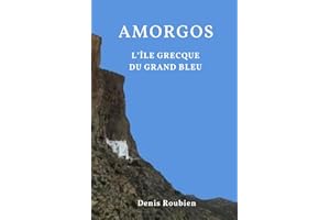 Amorgos. L'île grecque du Grand Bleu