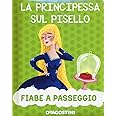 La principessa sul pisello. Ediz. a colori
