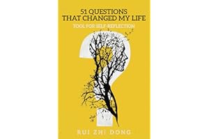 51 Questions That Changed My Life: Tool for Self-Reflection