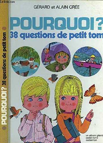 Télécharger Pourquoi ? : 38 questions de petit Tom livre En ligne