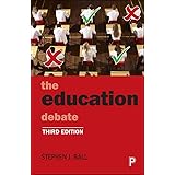 The Education Debate (Policy and Politics in the Twenty-First Century)