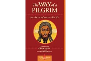 The Way of a Pilgrim and A Pilgrim Continues His Way