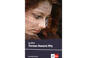 Thirteen Reasons Why: Schulausgabe für das Niveau B2, ab dem 6. Lernjahr. Ungekürzter englischer Originaltext mit Annotationen (Klett English Editions)