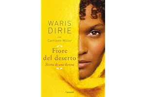 Fiore del deserto. Storia di una donna (Super Elefanti bestseller)