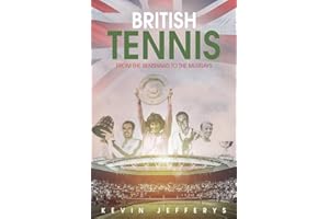 British Tennis: From the Renshaws to the Murrays