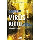 Labirent - Vir&uuml;s Kodu: New York Times Bestseller Labirent'in Doğuş Hikayesi