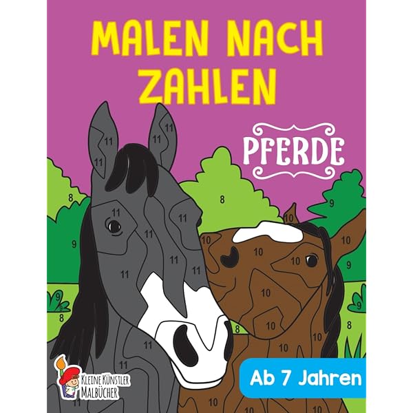 Malen Nach Zahlen Für Mädchen Ab 6 – Band 1 Mit Pferden & Rätseln, Malbuch Für Pferdeliebhaber, Fördert Kreativität Und Wissen