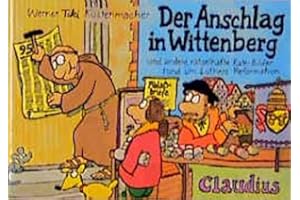 Der Anschlag in Wittenberg: Und andere rätselhafte Rate-Bilder rund um Luthers Reformation