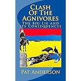Clash Of The Agnivores: The Big Lie and its Consequences: 1 (The Neo-Gers Saga)