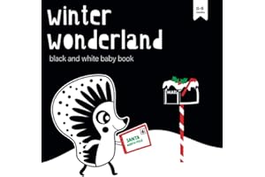 Winter Wonderland Black and White Baby Book. 0-6 months.: High-Contrast Pictures for Newborns and Infants