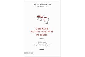 Der Käse kommt vor dem Dessert: Goldene Regeln für den Restaurantbesuch – von Dresscode bis Trinkgeld