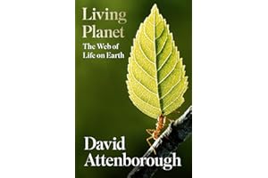 Living Planet: A new, fully updated edition of David Attenborough’s seminal portrait of life on Earth