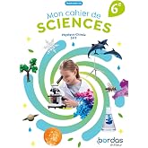 Physique Chimie SVT Mon cahier de sciences 6e: El&egrave;ve