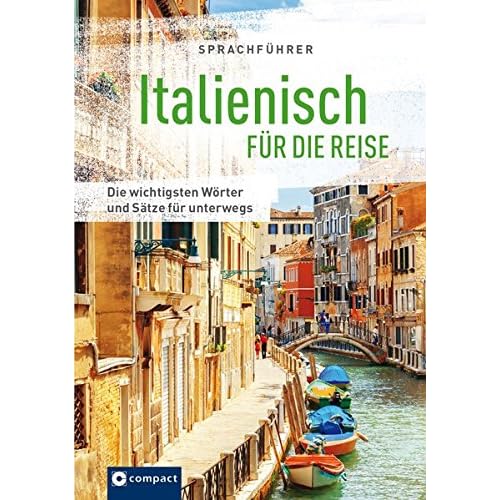 Italienisch für die Reise: Die wichtigsten Wörter & Skizzen für unterwegs (Sprachführer für die Reise)