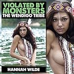 Violated by Monsters: The Wendigo Tribe