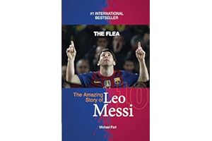 The Flea: The Amazing Story of Leo Messi (Football Stars Series)