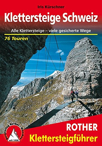 Download Klettersteige Schweiz: Alle Klettersteige viele gesicherte Wege. 76 Touren (Rother Wanderführer special) Download Klettersteige Schweiz: Alle Klettersteige viele gesicherte Wege. 76 Touren (Rother Wanderführer special)