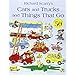 Cars and Trucks and Things that Go by Richard Scarry